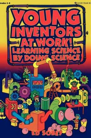 Cover of Young Inventors at Work!