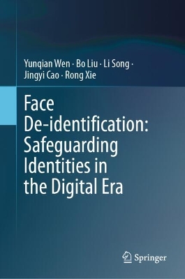 Book cover for Face De-identification: Safeguarding Identities in the Digital Era