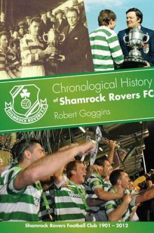 Cover of A Chronological History of Shamrock Rovers FC