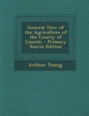 Book cover for General View of the Agriculture of the County of Lincoln