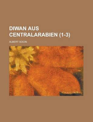Book cover for Diwan Aus Centralarabien (1-3 )