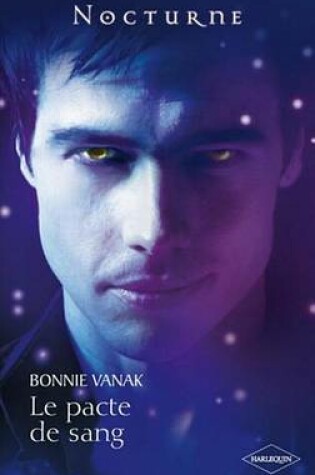 Cover of Le Pacte de Sang (Rencontre Avec Un Vampire)