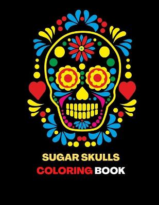 Book cover for Sugar Skulls Coloring Book