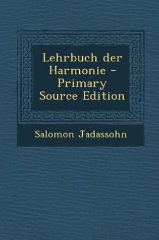 Cover of Lehrbuch Der Harmonie - Primary Source Edition