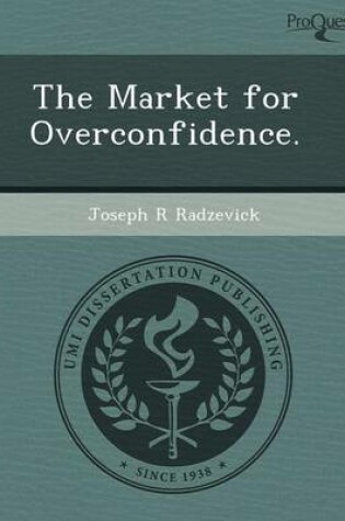 Cover of The Market for Overconfidence