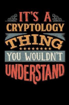 Book cover for Its A Cryptology Thing You Wouldnt Understand