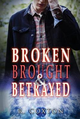 Book cover for Broken, Brought& Betrayed