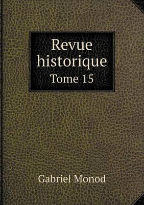 Book cover for Revue historique Tome 15