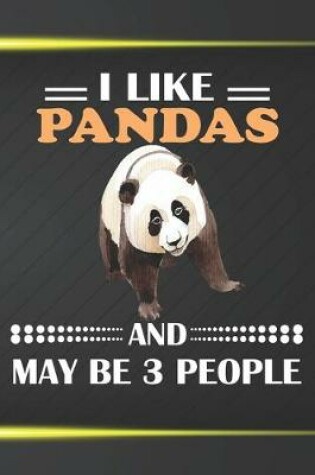 Cover of I Like Pandas And May Be 3 People