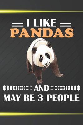 Book cover for I Like Pandas And May Be 3 People