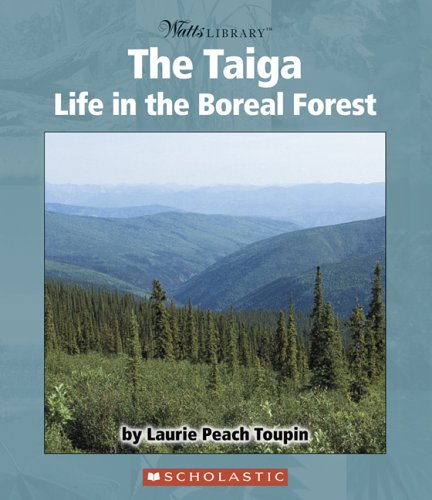Cover of The Taiga: Life in the Boreal Forest