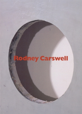 Book cover for Rodney Carswell – Selected Works, 1975–1993