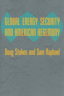Book cover for Global Energy Security and American Hegemony