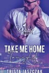 Book cover for Take Me Home Tonight