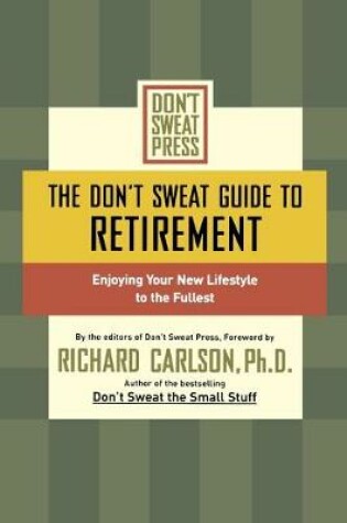 Cover of The Don't Sweat Guide to Retirement