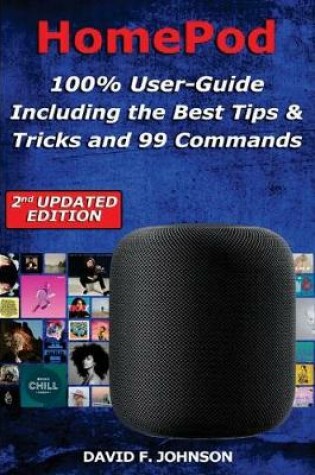 Cover of HomePod - 100% User-Guide Including the Best Tips & Tricks and 99 Commands