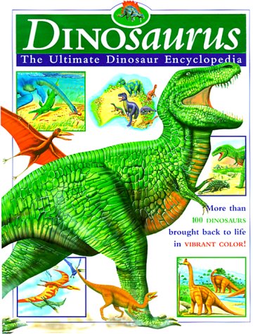 Book cover for Dinosaurus: the Ultimate Dinosaur Encyclopedia