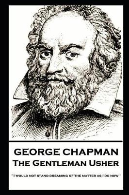 Book cover for George Chapman - The Gentleman Usher