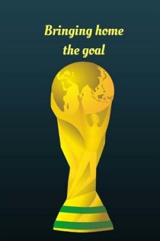 Cover of Bringing home the Goal