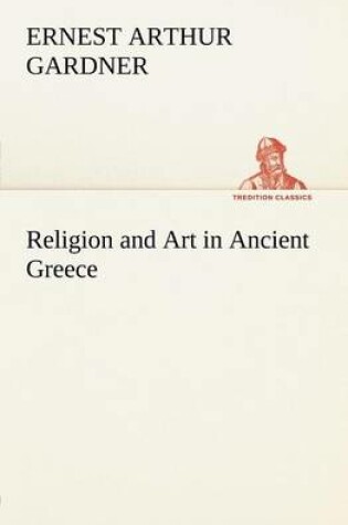 Cover of Religion and Art in Ancient Greece