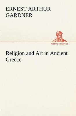 Book cover for Religion and Art in Ancient Greece