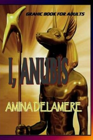 Cover of I, Anubis Graphic Book for Adults