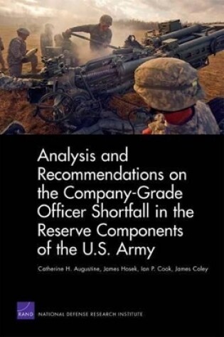 Cover of Analysis and Recommendations on the Company-Grade Officer Shortfall in the Reserve Components of the U.S. Army