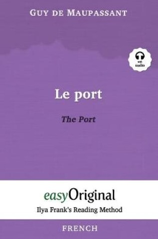 Cover of Le Port / The Port (with Audio) - Ilya Frank's Reading Method