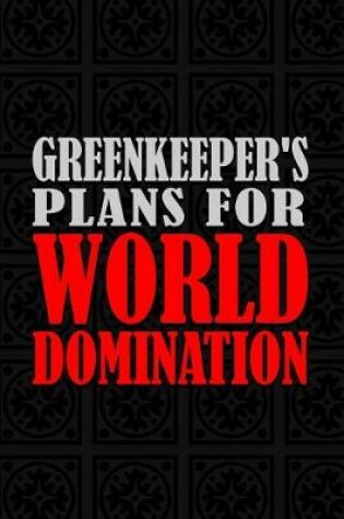 Cover of Greenkeeper's Plans For World Domination