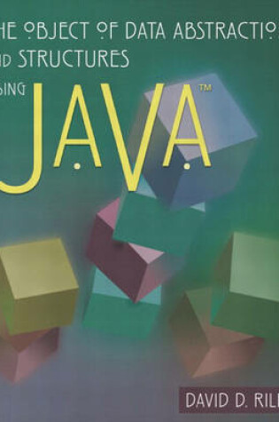 Cover of The Object of Data Abstraction and Structures (using Java)