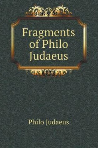 Cover of Fragments of Philo Judaeus