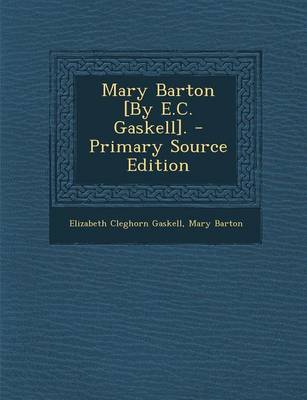 Book cover for Mary Barton [By E.C. Gaskell]. - Primary Source Edition