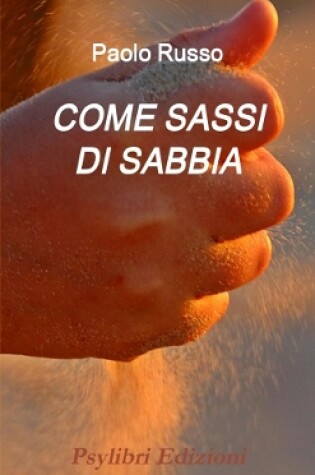 Cover of Come sassi di sabbia