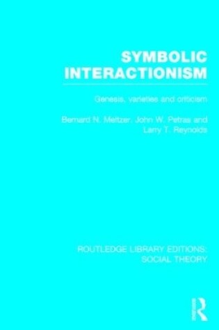 Cover of Symbolic Interactionism (RLE Social Theory)