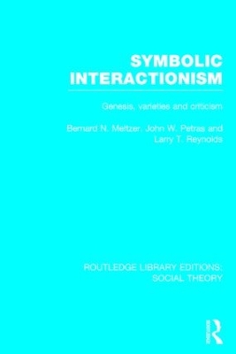 Cover of Symbolic Interactionism (RLE Social Theory)