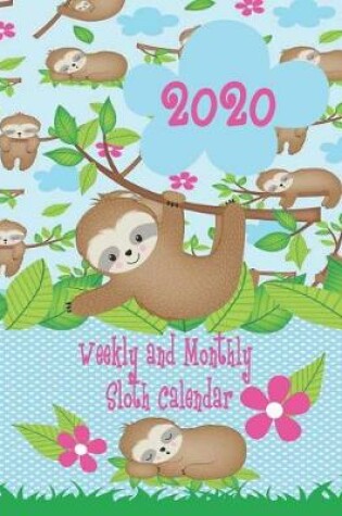 Cover of 2020 Weekly and Monthly Sloth Calendar