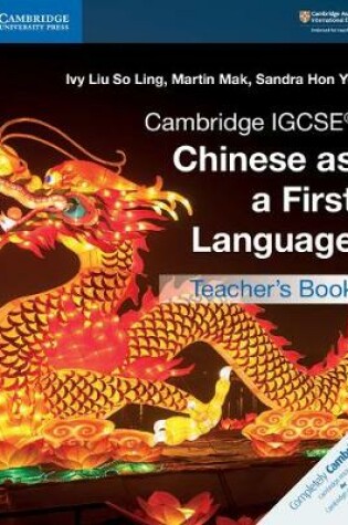 Cover of Cambridge IGCSE® Chinese as a First Language Teacher's Book