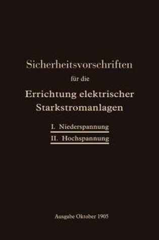 Cover of Sicherheitsvorschriften Fur Die Errichtung Elektrischer Starkstromanlagen