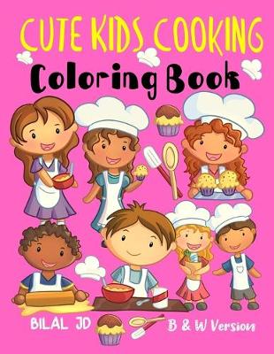 Book cover for Cute Kids Cooking Coloring Book