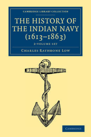 Cover of The History of the Indian Navy (1613-1863) 2 Volume Set