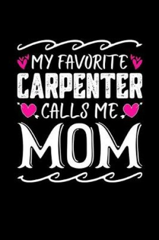 Cover of My Favorite Carpenter Calls Me Mom