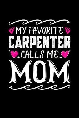 Book cover for My Favorite Carpenter Calls Me Mom