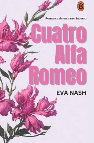 Cover of Cuatro Alfa Romeo - Romance de un harén inverso