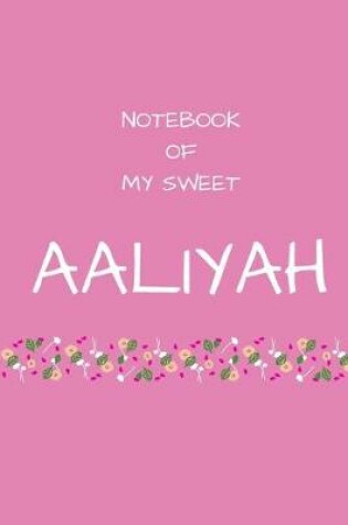 Cover of Notebook of my sweet Aaliyah