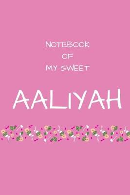 Book cover for Notebook of my sweet Aaliyah