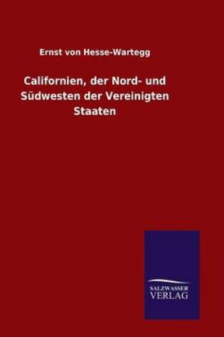 Cover of Californien, der Nord- und Sudwesten der Vereinigten Staaten