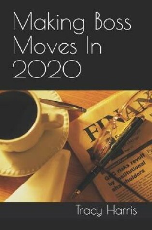 Cover of Making Boss Moves In 2020