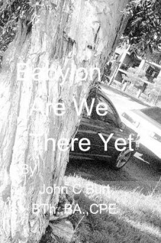 Cover of Babylon - Are We There Yet