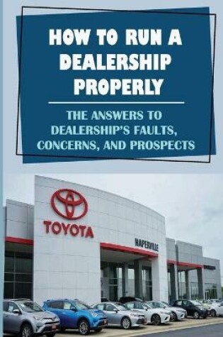 Cover of How To Run A Dealership Properly