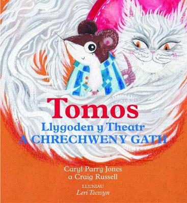 Book cover for Tomos Llygoden y Theatr a Chrechwen y Gath